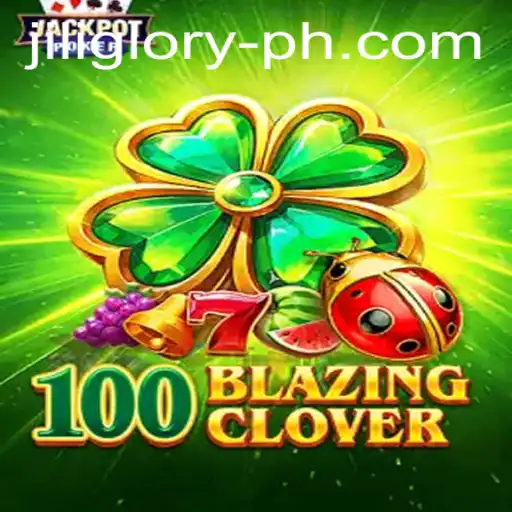 Discover the Enchanting World of 100BlazingClover