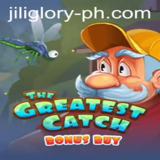TheGreatestCatchBonusBuy: Dive into the Excitement of JILIGLORY's Latest Offering